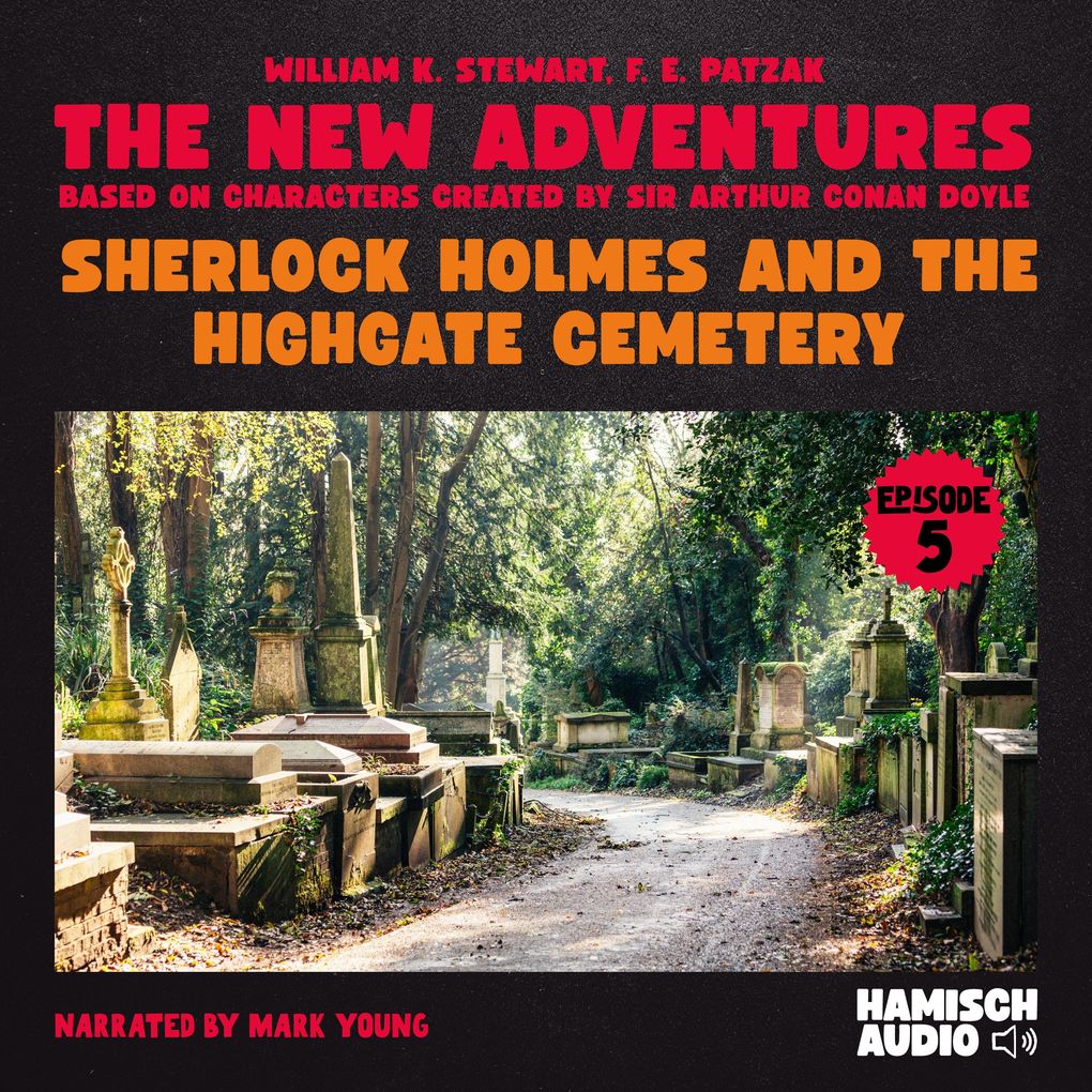 Sherlock Holmes and the Highgate Cemetery (The New Adventures Episode 5)