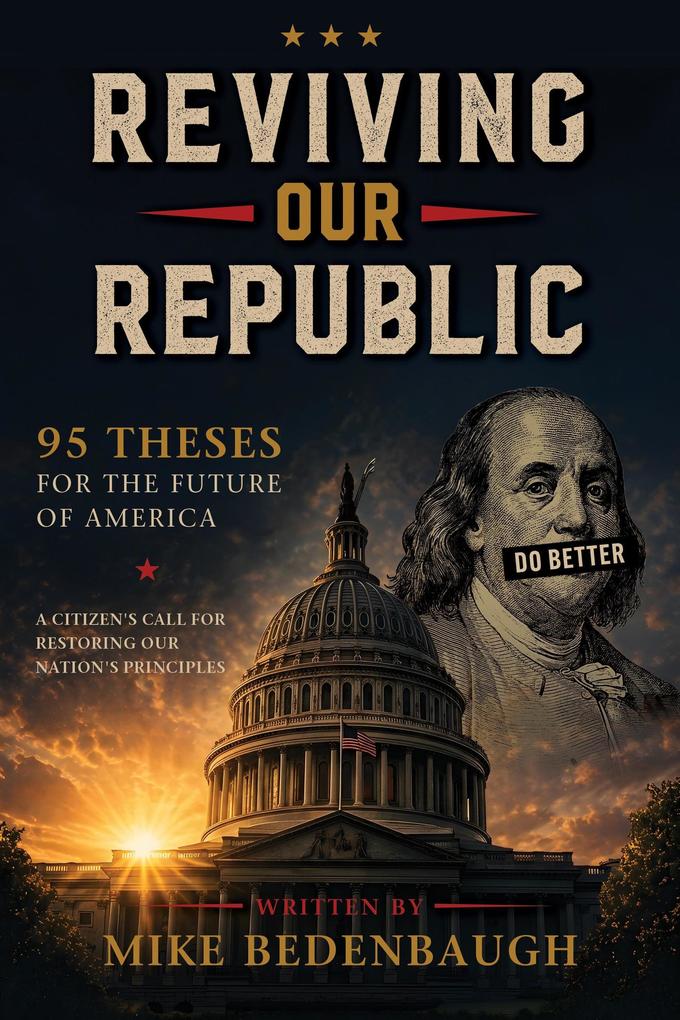 Reviving Our Republic: 95 Theses for the Future of America