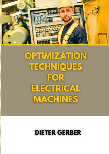 Optimization techniques for electrical machines