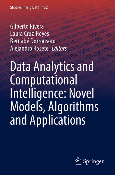 Data Analytics and Computational Intelligence: Novel Models Algorithms and Applications