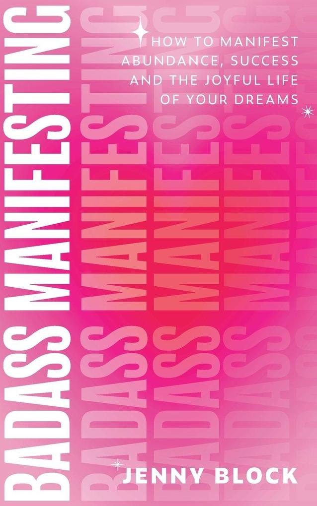 Badass Manifesting