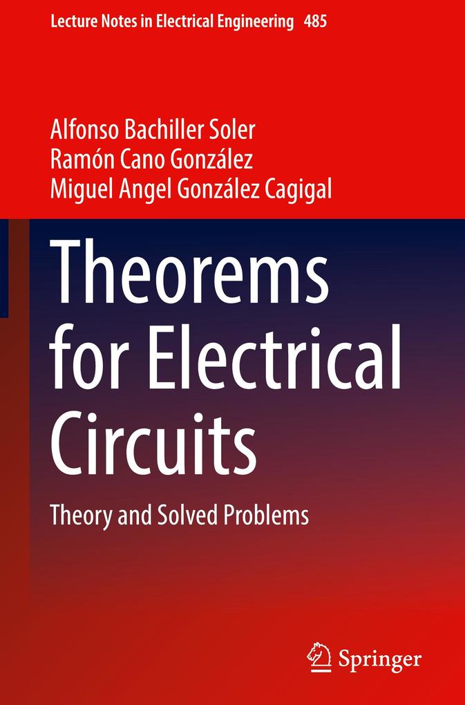 Theorems for Electrical Circuits - Alfonso Bachiller Soler/ Ramón Cano González/ Miguel Angel González Cagigal