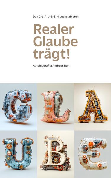 Realer Glaube Trägt!