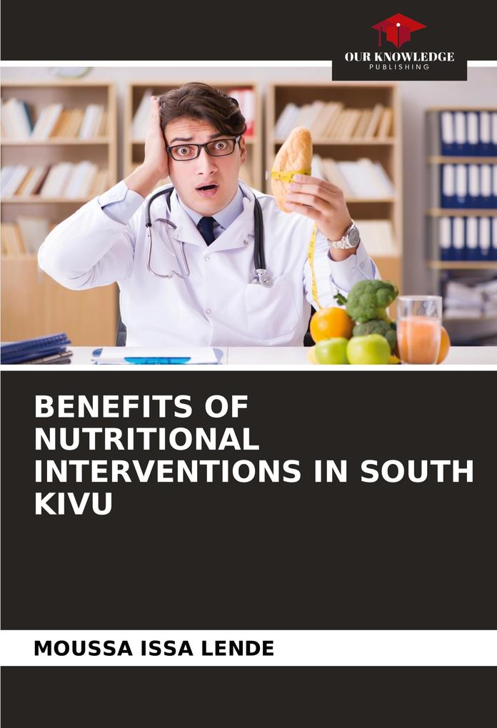 BENEFITS OF NUTRITIONAL INTERVENTIONS IN SOUTH KIVU