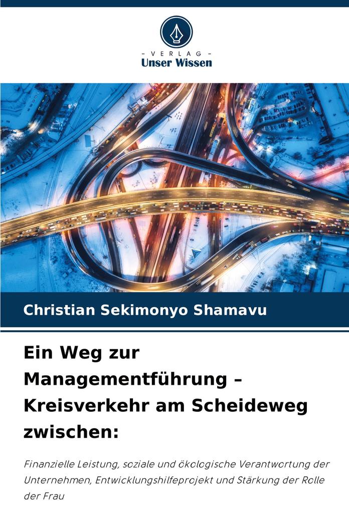Ein Weg zur Managementführung - Kreisverkehr am Scheideweg zwischen: