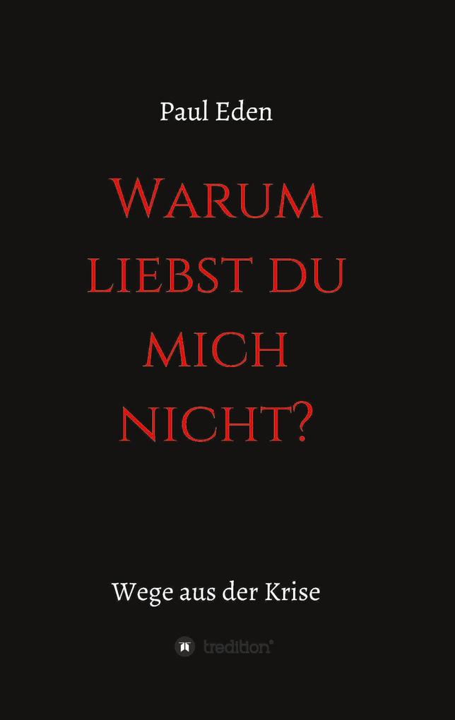 Warum liebst du mich nicht