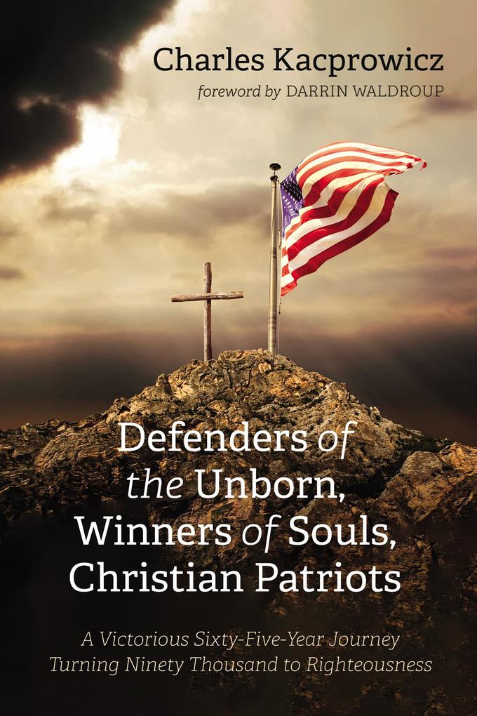Defenders of the Unborn Winners of Souls Christian Patriots