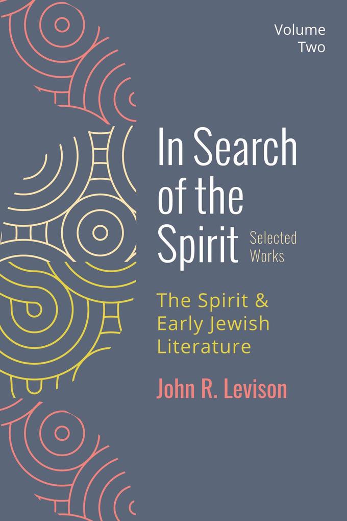 In Search of the Spirit: Selected Works Volume Two
