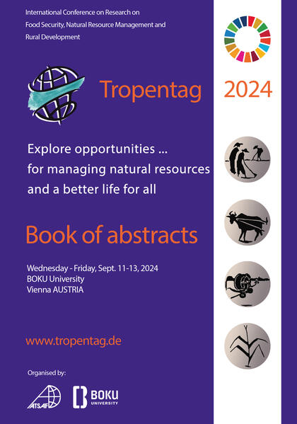 Tropentag 2024. Explore opportunities...for managing natural resources and a better life for all