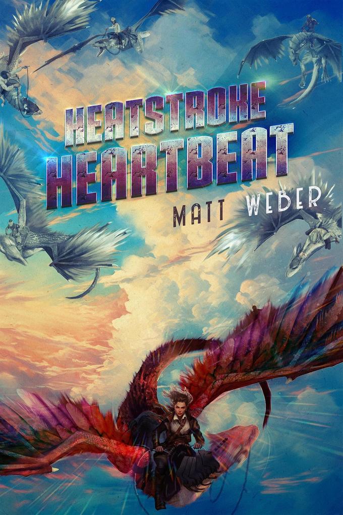 Heatstroke Heartbeat (Streets of Flame Quartet #3)
