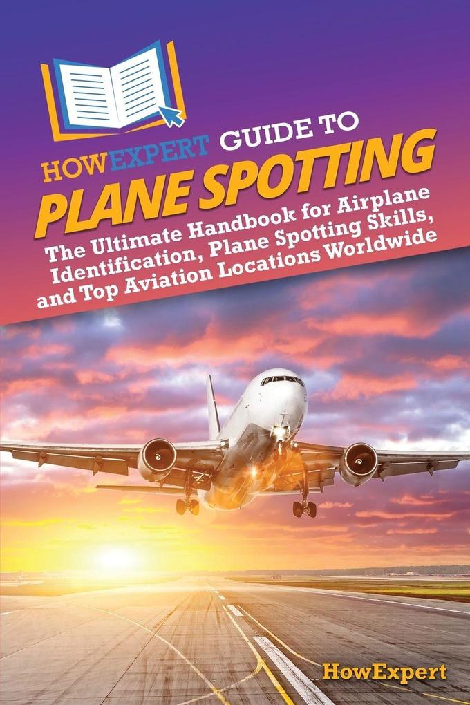 HowExpert Guide to Plane Spotting