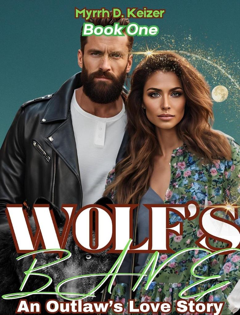 Wolf's Bane: An Outlaw's Love Story (WOLF'S BANE: An Outlaw's Love Story #1)