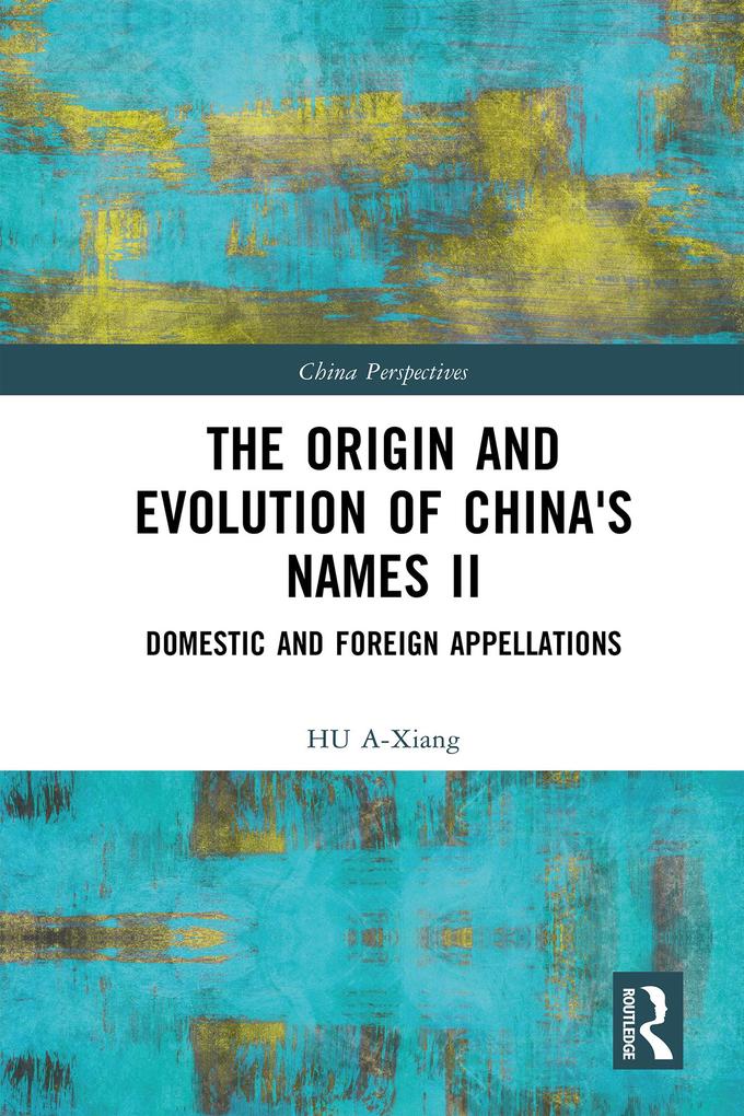 The Origin and Evolution of China's Names II