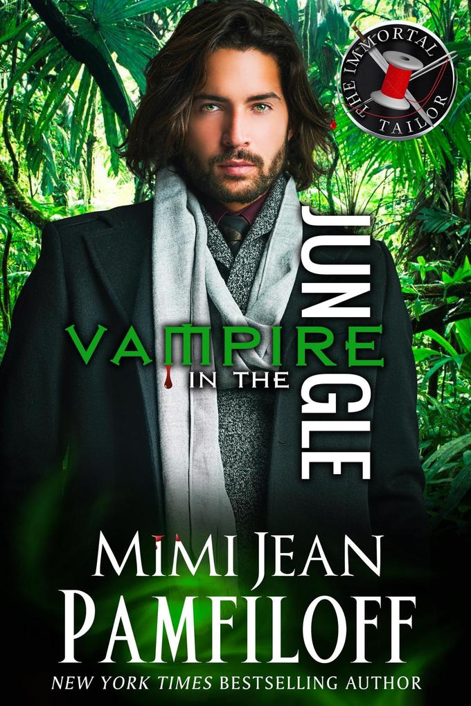 Vampire in the Jungle (The Immortal Tailor #2)