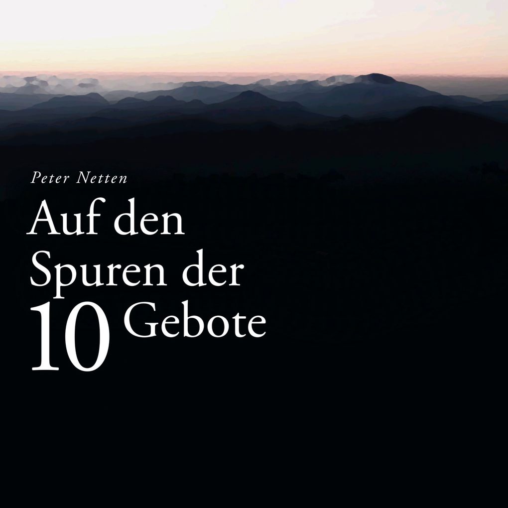 Auf den Spuren der 10 Gebote