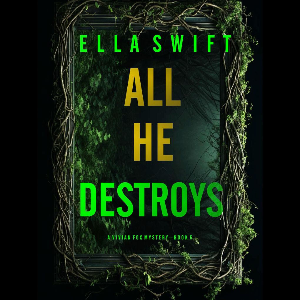 All He Destroys (A Vivian Fox Suspense ThrillerBook 5)