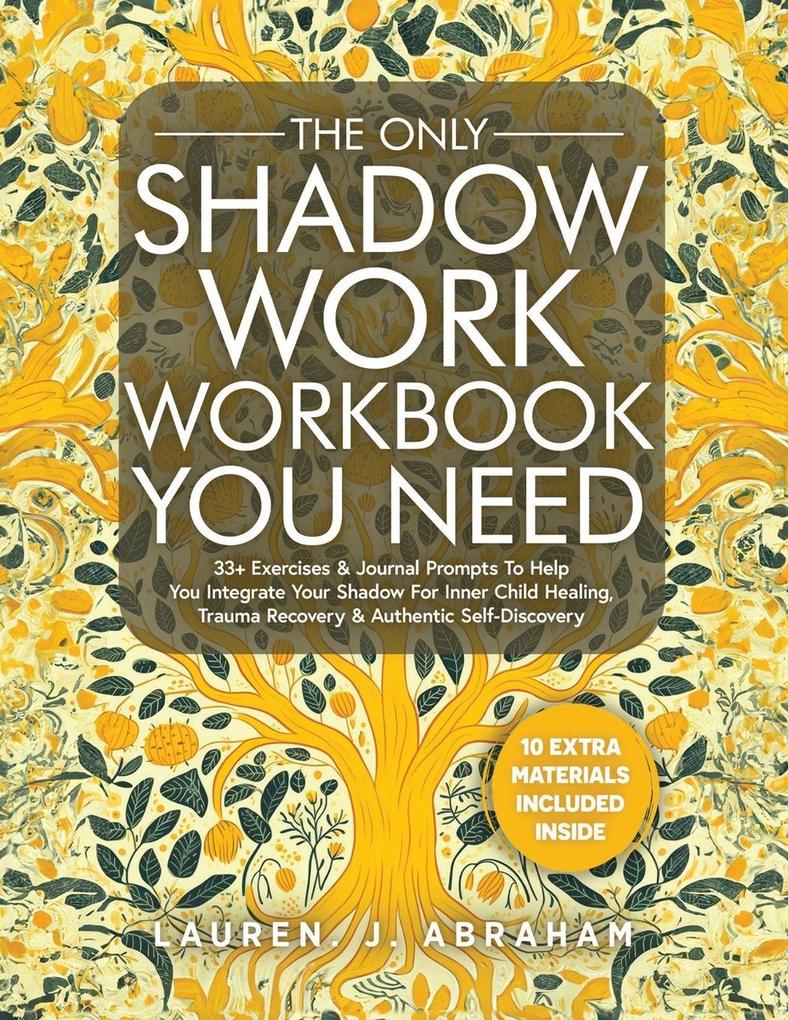 The Only Shadow Work Workbook You Need