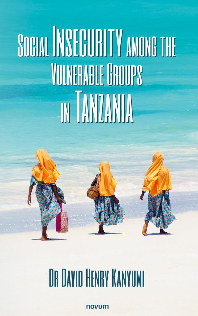 Social Insecurity among the Vulnerable Groups in Tanzania