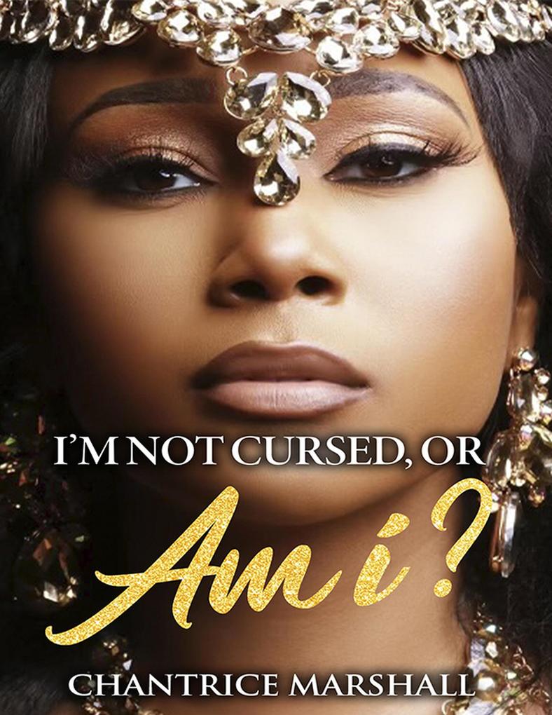 I'm Not Cursed Or Am I?