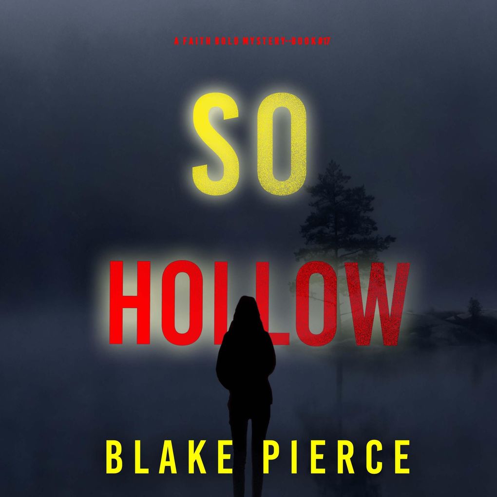 So Hollow (A Faith Bold FBI Suspense ThrillerBook Seventeen)
