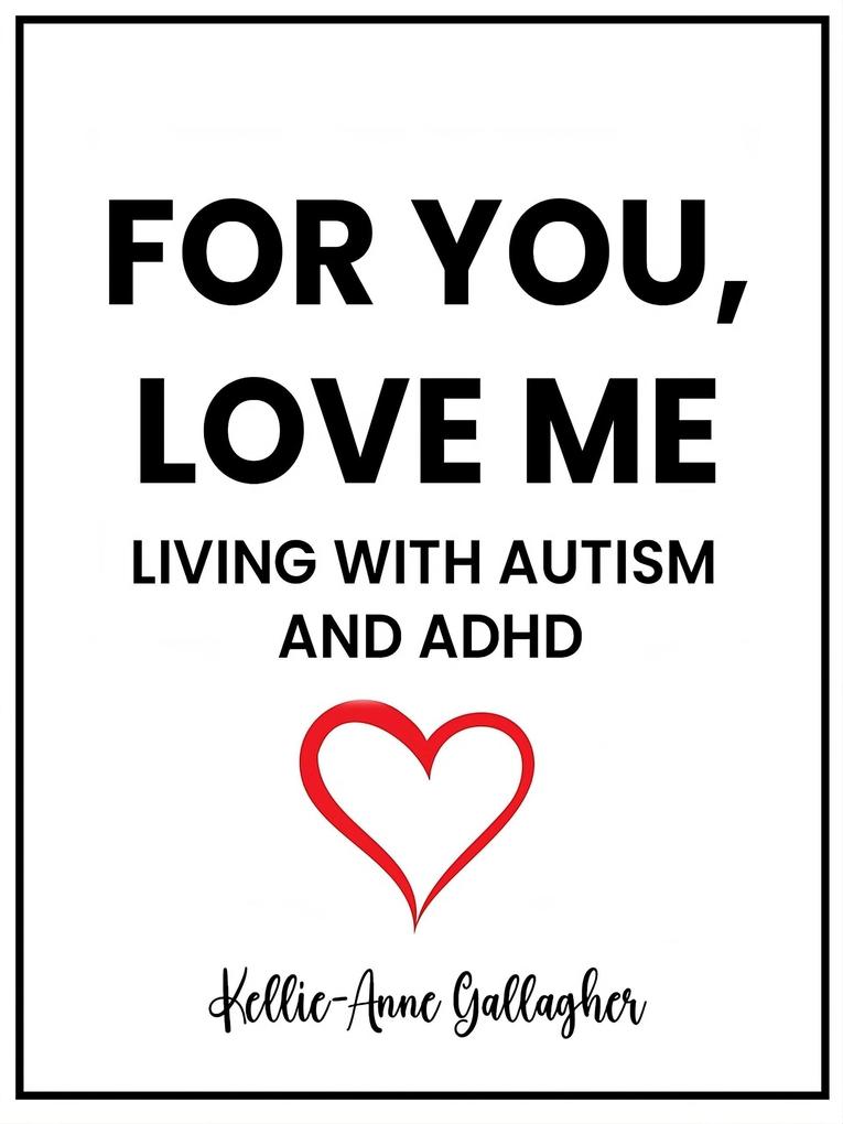 For You Love Me: Living with Autism and ADHD