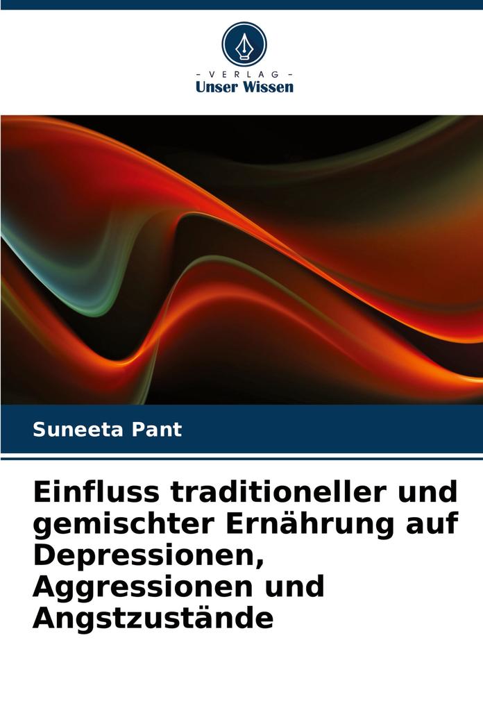 Einfluss traditioneller und gemischter Ernährung auf Depressionen Aggressionen und Angstzustände