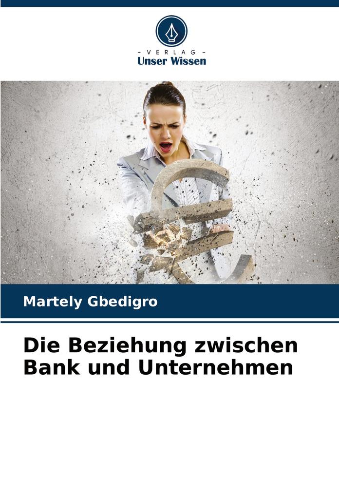 Die Beziehung zwischen Bank und Unternehmen