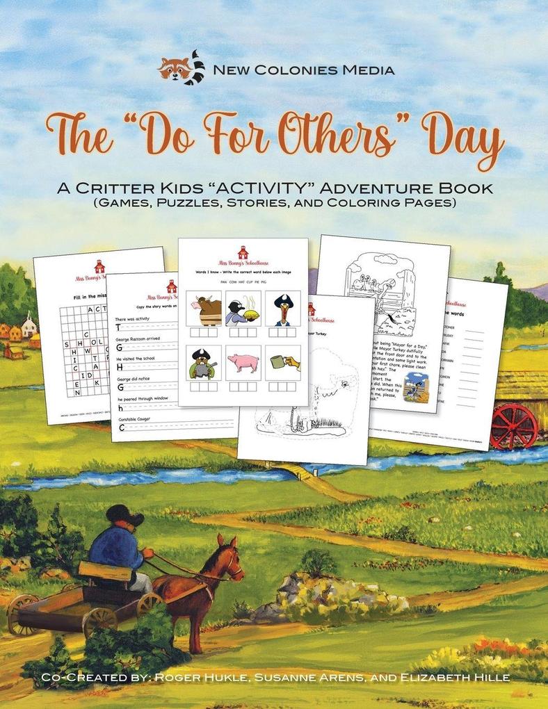 The Do For Others Day - A Critter Kids 'ACTIVITY' Adventure Book