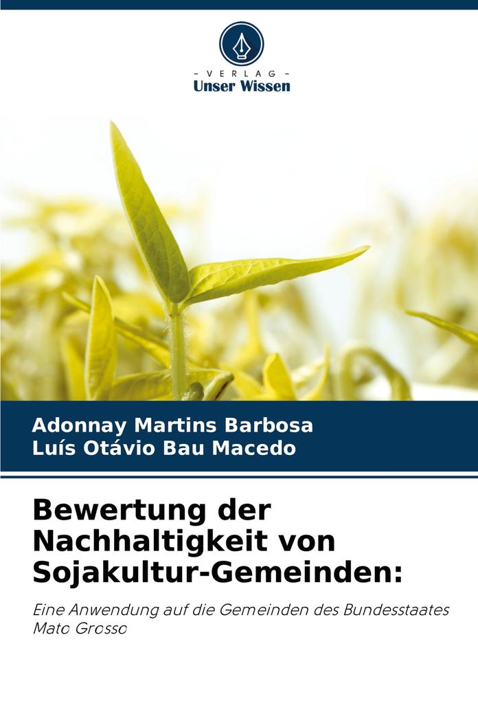 Bewertung der Nachhaltigkeit von Sojakultur-Gemeinden: