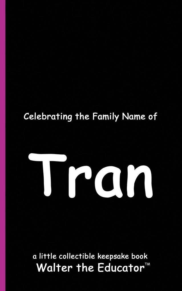 Celebrating the Family Name of Tran