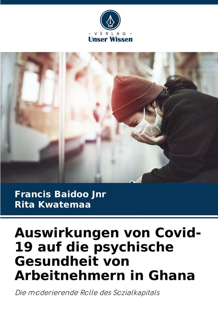 Auswirkungen von Covid-19 auf die psychische Gesundheit von Arbeitnehmern in Ghana