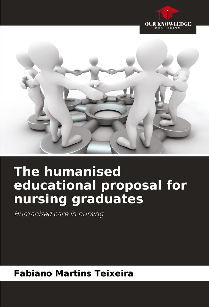 The humanised educational proposal for nursing graduates