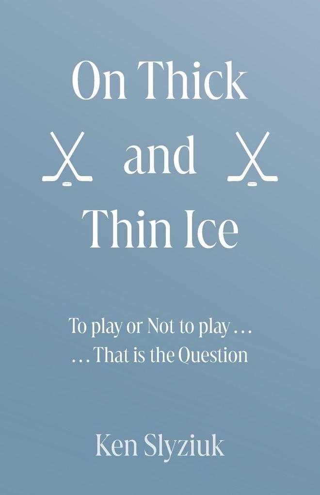 On Thick and Thin Ice