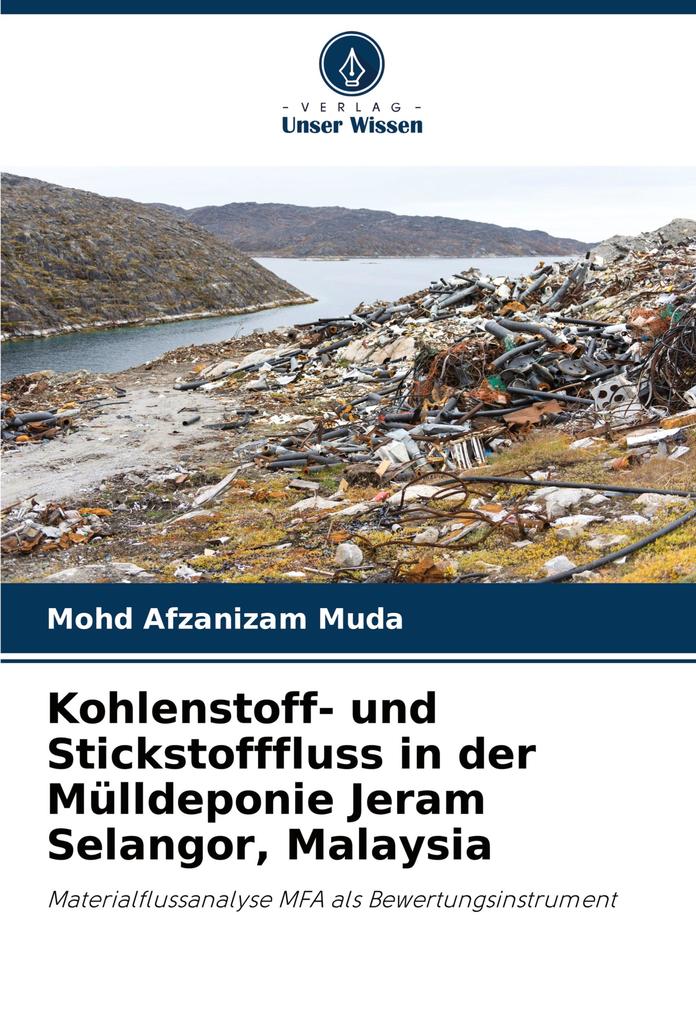Kohlenstoff- und Stickstofffluss in der Mülldeponie Jeram Selangor Malaysia