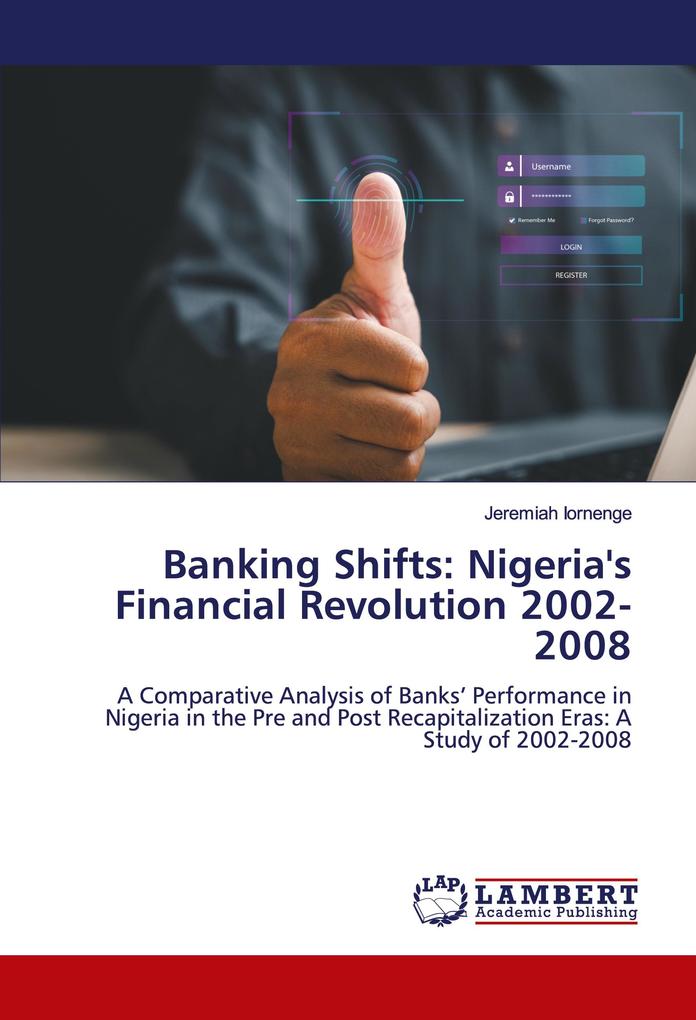 Banking Shifts: Nigeria's Financial Revolution 2002-2008