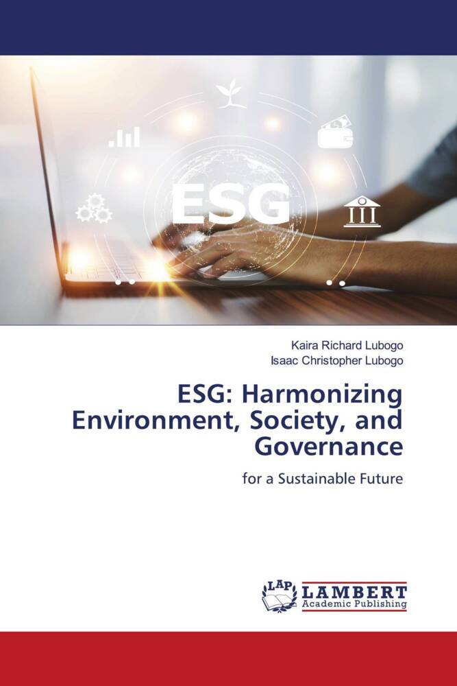 ESG: Harmonizing Environment Society and Governance