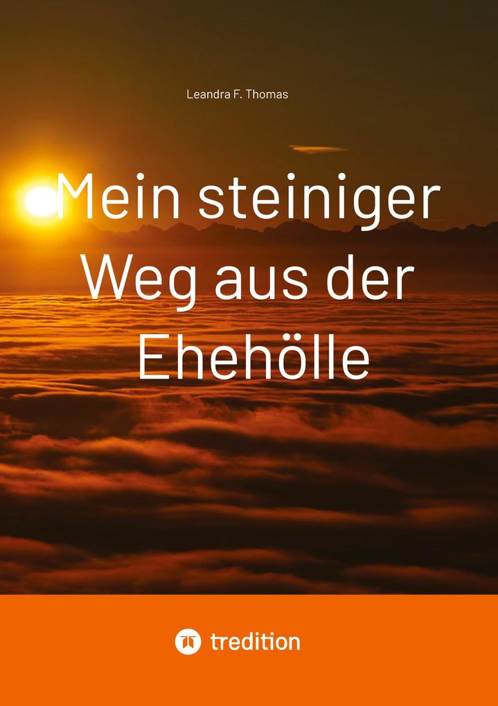 Mein steiniger Weg aus der Ehehölle