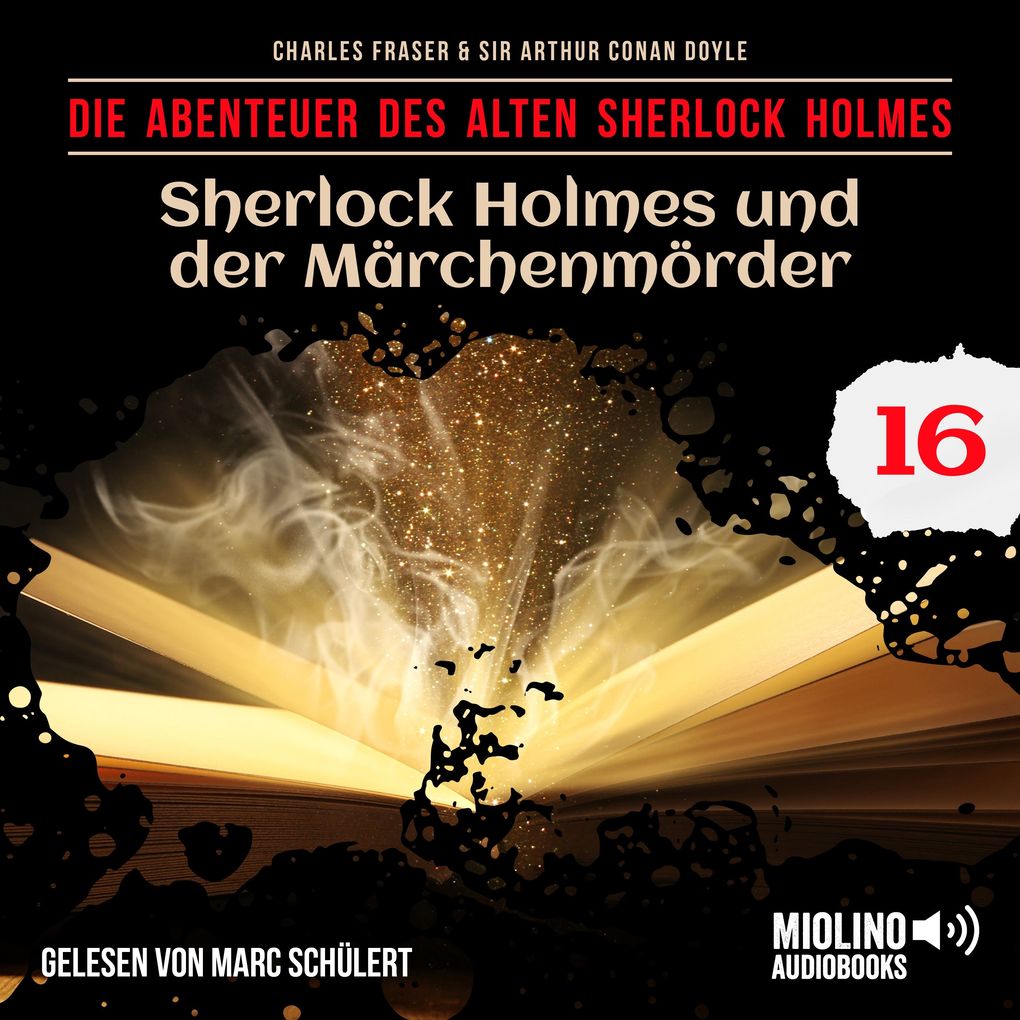Sherlock Holmes und der Märchenmörder (Die Abenteuer des alten Sherlock Holmes Folge 16)