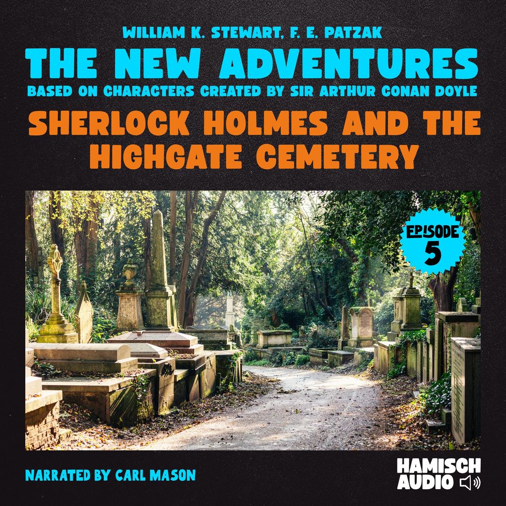 Sherlock Holmes and the Highgate Cemetery (The New Adventures Episode 5)
