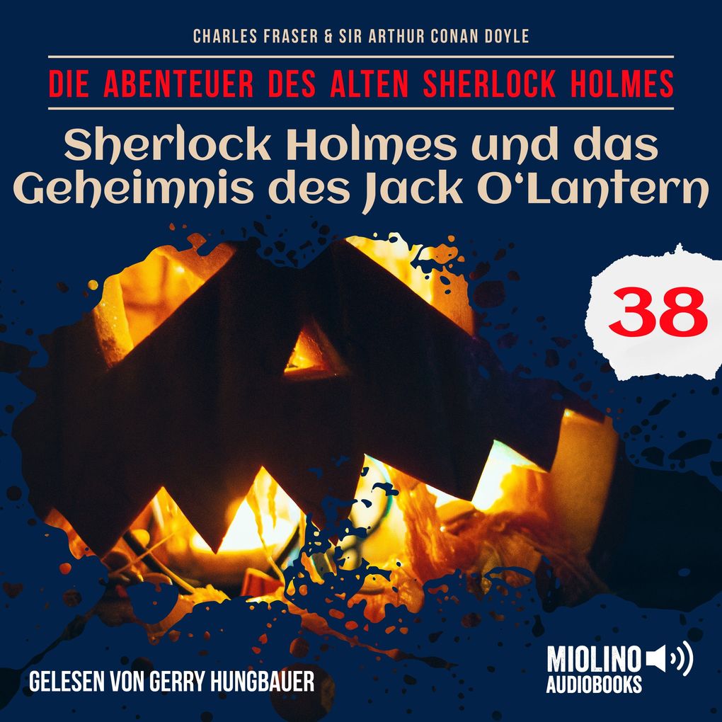Sherlock Holmes und das Geheimnis des Jack O'Lantern (Die Abenteuer des alten Sherlock Holmes Folge 38)