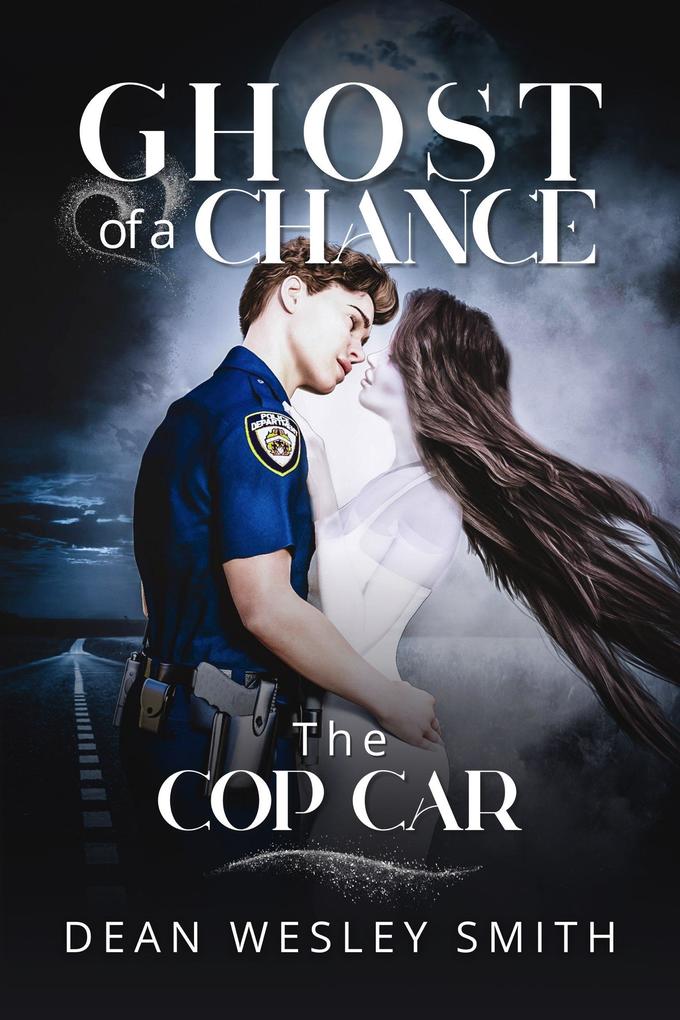 The Cop Car (Ghost of a Chance #4)