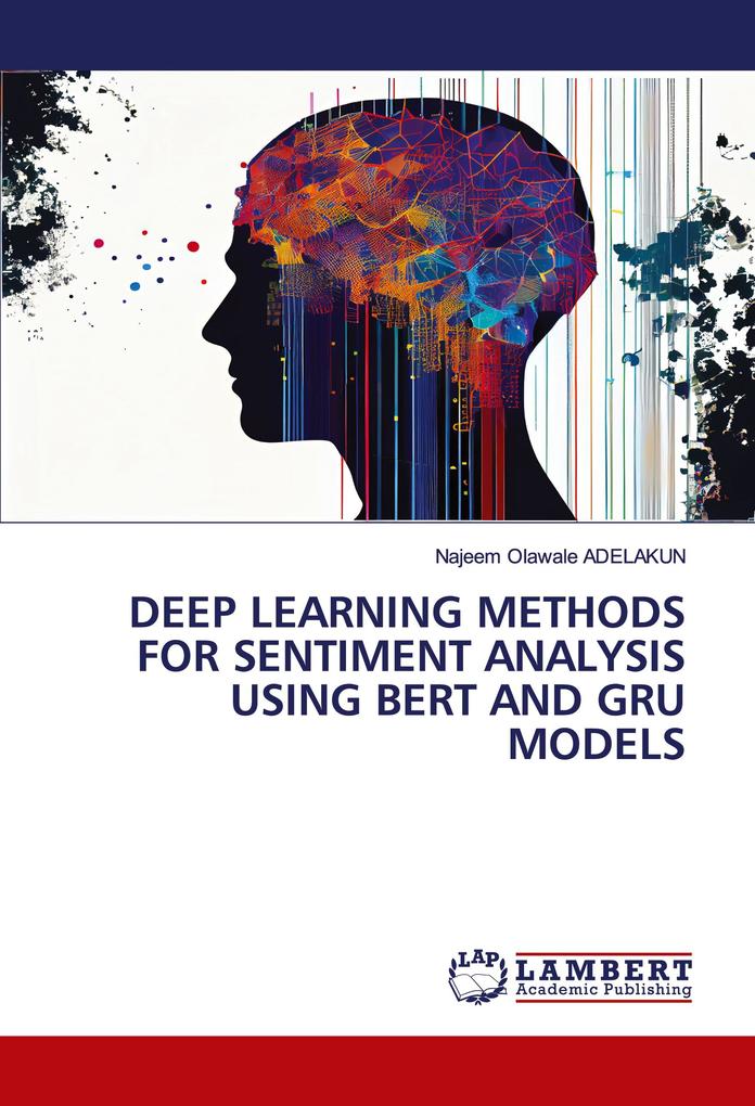 DEEP LEARNING METHODS FOR SENTIMENT ANALYSIS USING BERT AND GRU MODELS