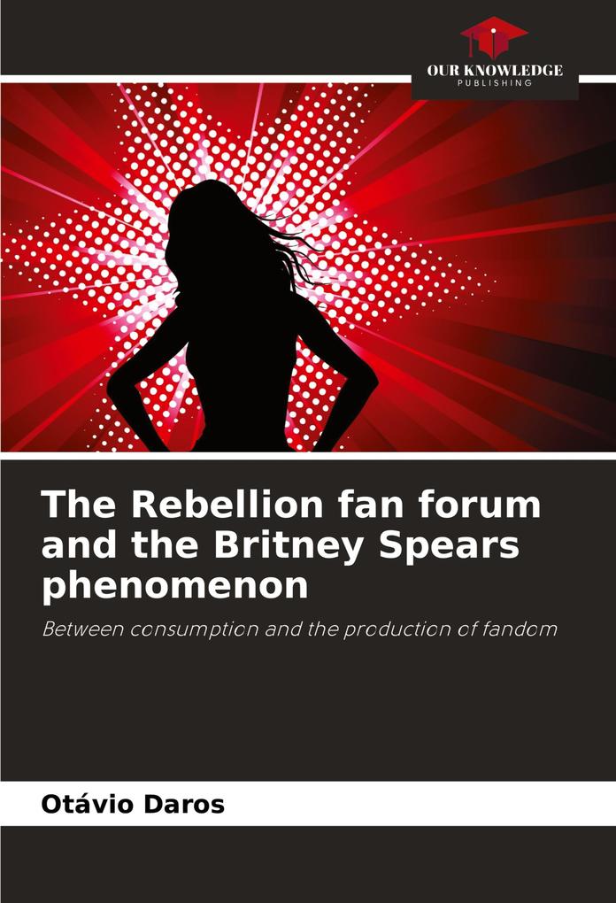 The Rebellion fan forum and the Britney Spears phenomenon