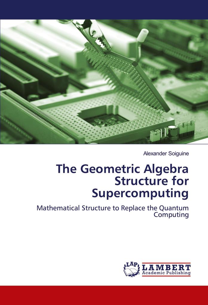 The Geometric Algebra Structure for Supercomputing