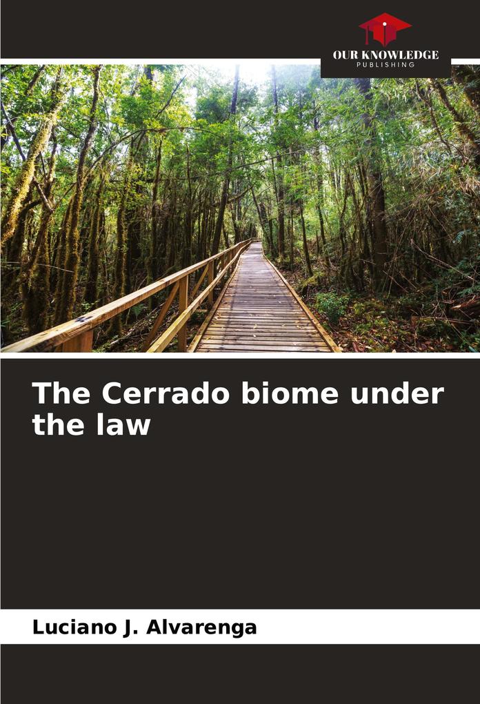 The Cerrado biome under the law
