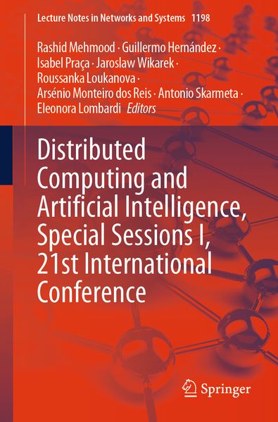 Distributed Computing and Artificial Intelligence Special Sessions I 21st International Conference