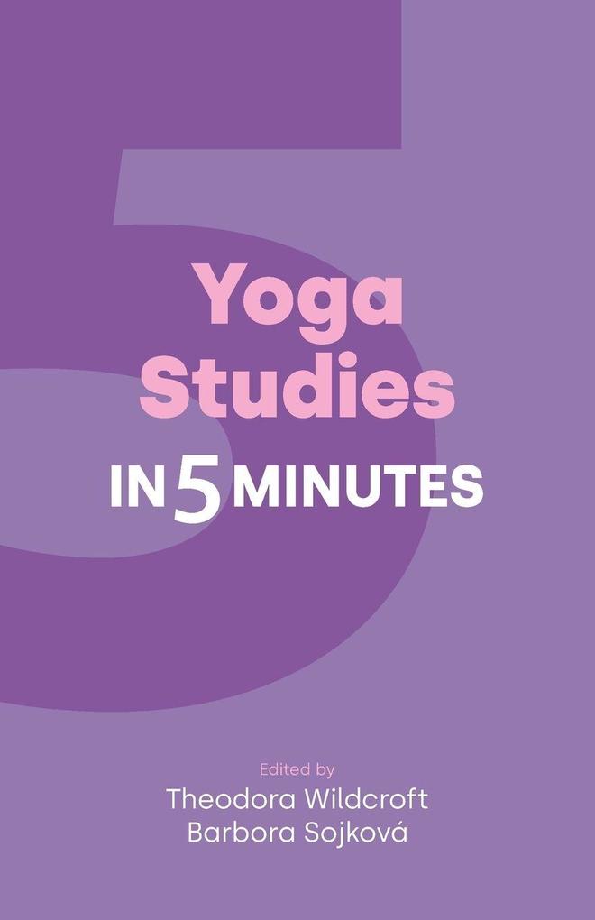 Yoga Studies in Five Minutes