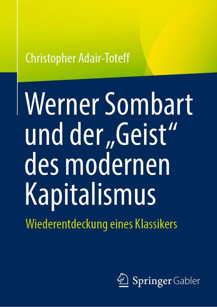 Werner Sombart und der 'Geist' des modernen Kapitalismus
