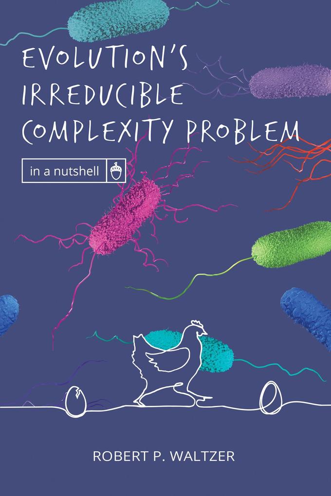 Evolution's Irreducible Complexity Problem (In a Nutshell #4)