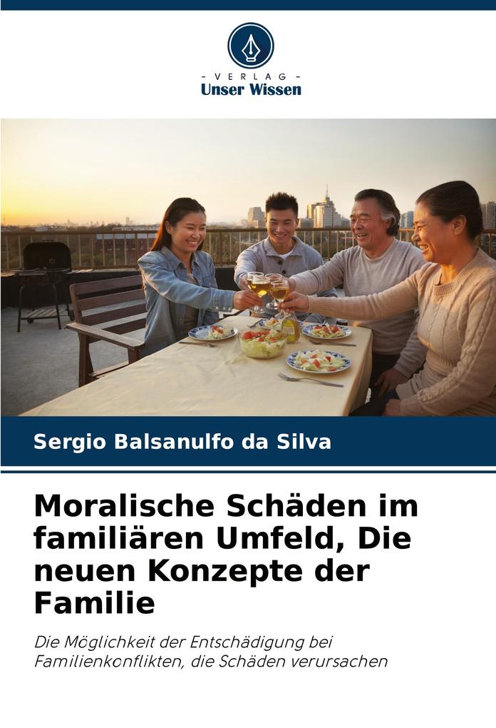 Moralische Schäden im familiären Umfeld Die neuen Konzepte der Familie